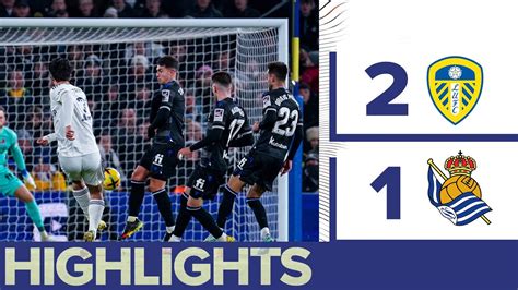 Highlights Leeds United 2 1 Real Sociedad Struijk And Rodrigo Goals