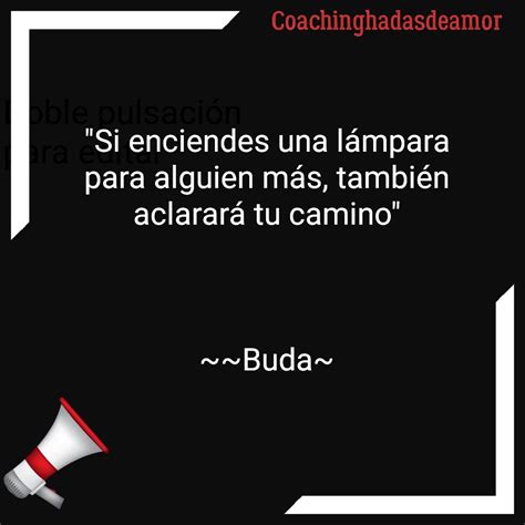 Buda Coachinghadasdeamor Si Enciendes Una L Mpara Para Alguien M S