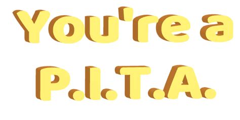 Pita Pain In The Ass Sticker By Sabrina For IOS Android GIPHY