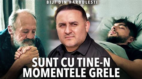 Biji Din Barbulesti SUNT CU TINE N MOMENTELE GRELE Official Video