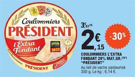 Promo Coulommiers L Extra Fondant Mat Gr Pr Sident Chez E