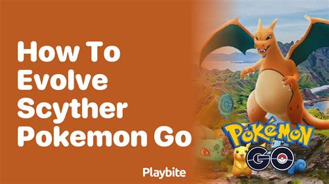 How To Evolve Scyther In Pokemon Go A Simple Guide Playbite