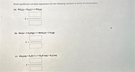 Solved Write Equilibrium Constant Expressions For The