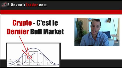 Crypto Cest Le Dernier Vrai Bull Run Et Je Vais Vous Expliquer