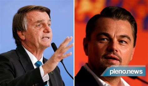 Bolsonaro Afirma Que DiCaprio Devia Ficar De Boca Fechada Brasil