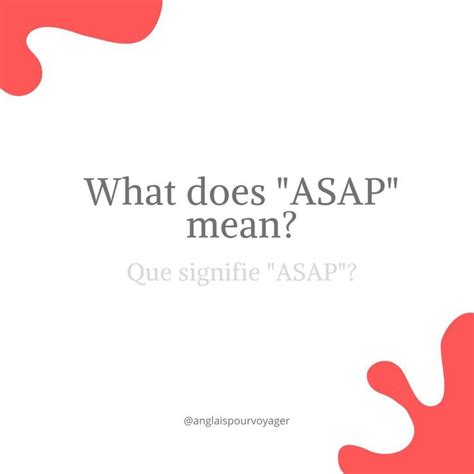 What does "ASAP" mean? Tu trouveras la réponse dans le dernier épisode ...