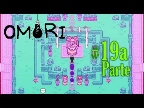 Omori español gameplay 19a parte Los jardines de Sweetheart YouTube