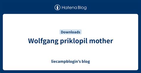 Wolfgang priklopil mother - liecampblogin’s blog