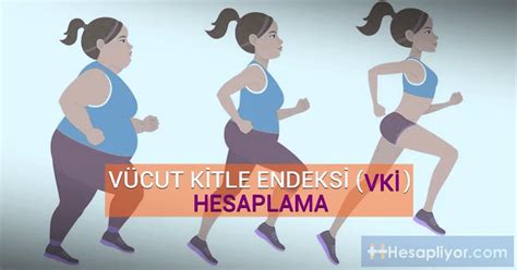 Beden Kitle Endeksi Hesaplama Vk Hesaplama