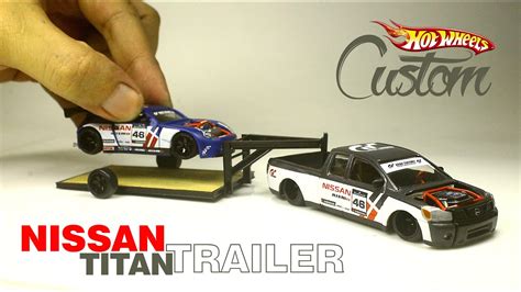 Nissan Titan Trailer Custom Hot Wheels Youtube