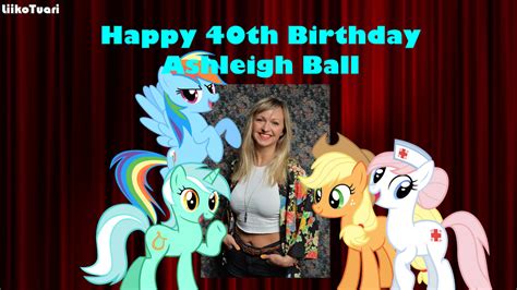 Happy 40th Birthday Ashleigh Ball By Liikotuari On Deviantart