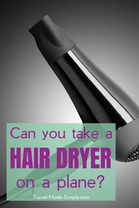 Can You Bring A Hair Dryer On A Plane Travel Made Simple