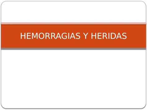 Pptx Tipos De Heridas Tratamiento De Urgencia De Hemorragias