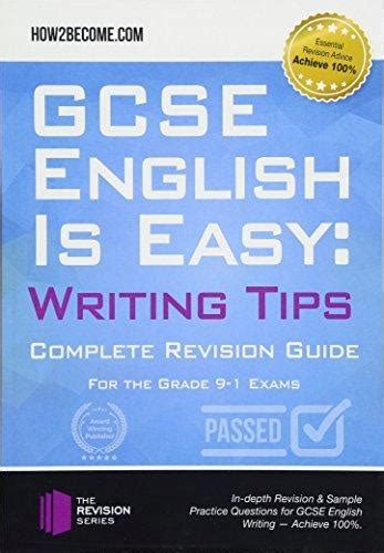 Gcse English Is Easy Writing Skills Complete Revision Guidance For