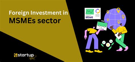 Foreign Investment In Msmes Sector E Startup India