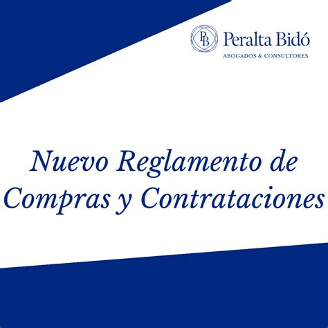 Nuevo reglamento de compras y contrataciones públicas Peralta Bido