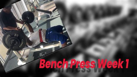 How To Bench Press For Chest Growth Week 1 Youtube