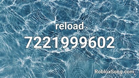 Reload Roblox Id Roblox Music Codes