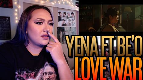 Yena Love War Feat Be O Mv Reaction Youtube