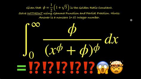 ∫ϕxϕ ϕϕdx 0∞ ϕ Is Golden Ratio Constant Solve Without