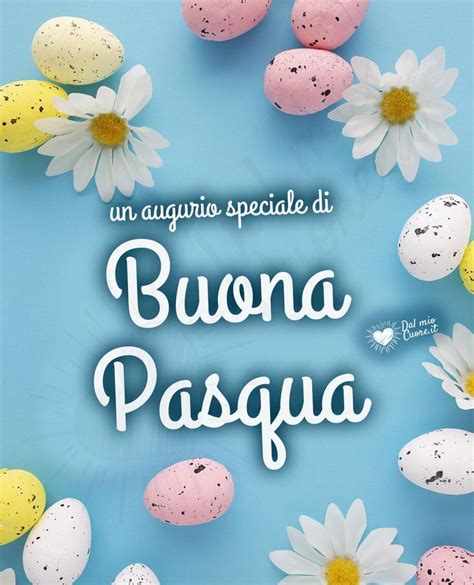 Un Augurio Speciale Di Buona Pasqua Pasqua Immagini Auguri Natale