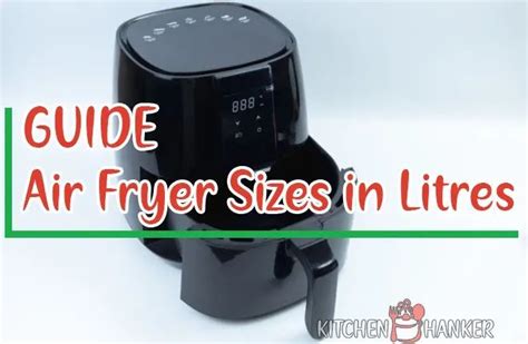 Air Fryer Sizes in Litres - How to Measure & Convert