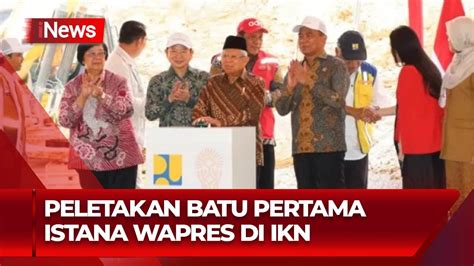 Peletakan Batu Pertama Istana Wapres Di IKN INews Prime 12 08 YouTube