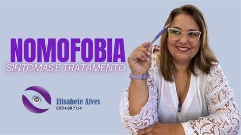 NOMOFOBIA O que é Conheça os sintomas e tratamento YouTube