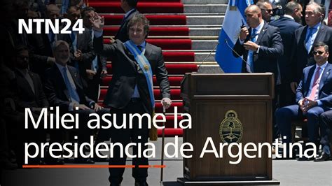 Milei asumió como presidente de Argentina Ningún gobierno ha recibido