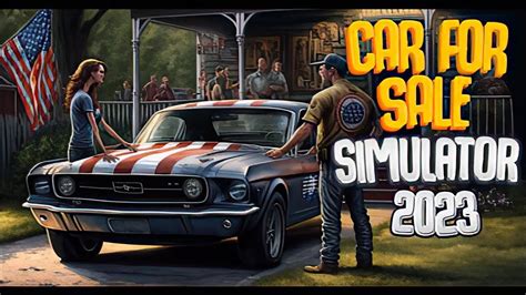 Car For Sale Simulator 2023 Game Trailer Youtube