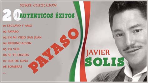 Javier Solis Las Mejores Coleccion Payaso [album Completo 20