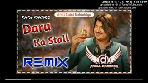 Daru Ka Stall Remix Amit Saini Rohtakiya Dj Rahul Rambass Youtube