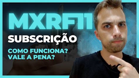 MXRF11 Desvendando a Subscrição e Descubra como Aproveitar os