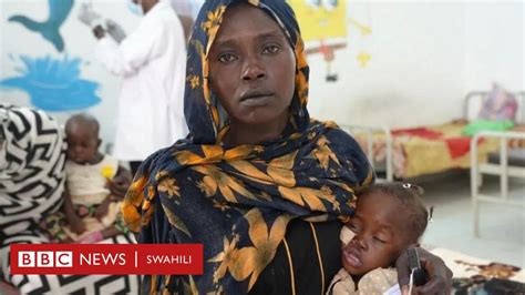 Njaa Yatanda Sudan Manusura Wa Vita Wasimulia Madhila Ya Mauaji Na