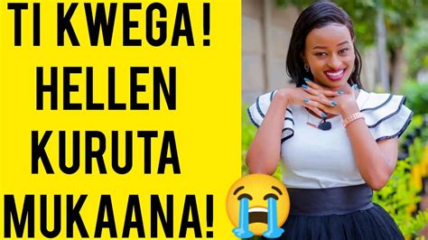 WOOOI HELLEN MUTHONI KÛRUTA MÛKAANA YouTube