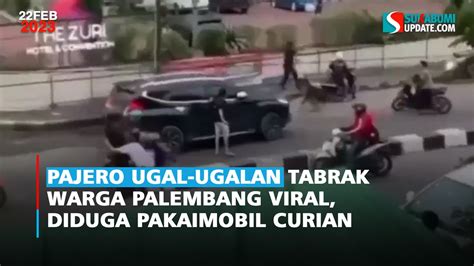 Pajero Ugal Ugalan Tabrak Warga Palembang Viral Diduga Pakai Mobil