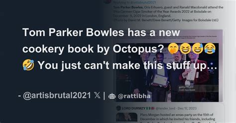 Tom Parker Bowles Has A New Cookery Book By Octopus 🤭😆😅😂🤣 You Just Can T Make This Stuff Up