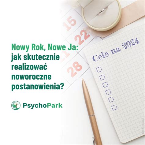 Nowy Rok Nowe Ja jak skutecznie realizować noworoczne postanowienia