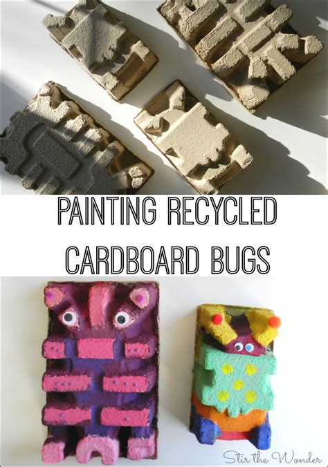 Painting Recycled Cardboard Bugs | Stir The Wonder