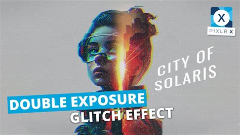 Create A Double Exposure Glitch Effect In Pixlr X YouTube