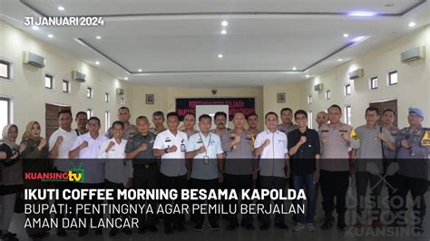 Kuansing Tv Ikuti Coffee Morning Bersama Kapolda Youtube