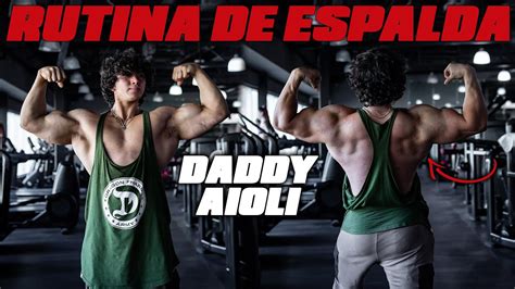 DADDY AIOLI CON UNA RUTINA BRUTAL DE ESPALDA ENTRENAMIENTO COMPLETO