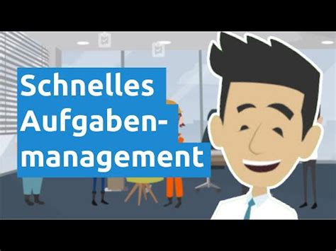 Effizientes Aufgabenmanagement Überblick behalten und Abläufe