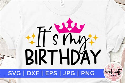 Its My Birthday Birthday Svg Graphic By Coralcutssvg · Creative Fabrica