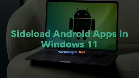 How To Sideload Android Apps In Windows