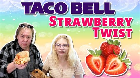 NEW Taco Bell Strawberry Twists Real Review YouTube