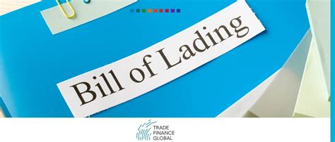 Not All Plain Sailing Three Important Functions Of Marine Bills Of Lading