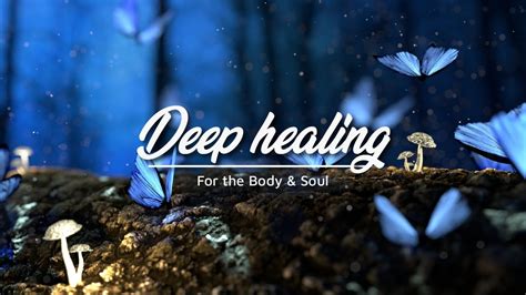 Hz Deep Healing Music For The Body Soul Relaxation And