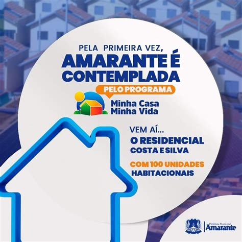 Amarante Recebe Novas Casas Do Programa Minha Casa Minha Vida Em