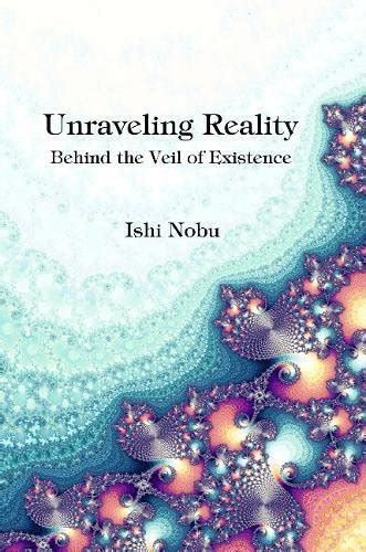 Jp Unraveling Reality Behind The Veil Of Existence Nobu